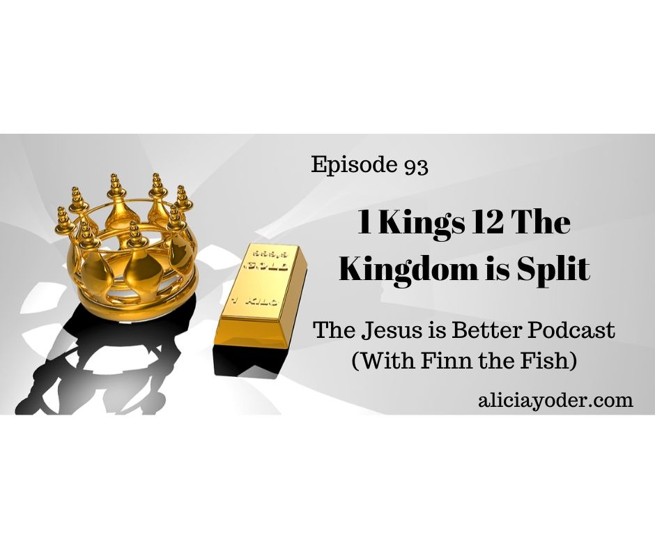 episode-93-1-kings-12-13-the-kingdom-is-split-considering-the-lilies